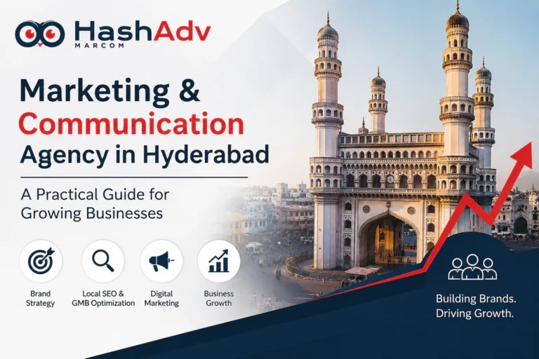 Marketing and Communication Agency in Hyderabad: A Practical Guide for Growing Businesses